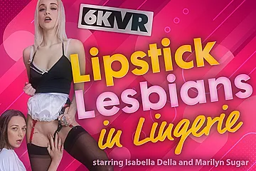 Lipstick Lesbians In Lingerie - Marilyn Sugar And Isabella De Laa - porn video