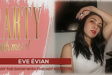 Eve Evian - Lets Party! - porn video