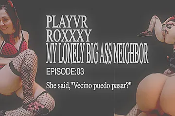 My Lonely And Lovely Big Ass Neighbor - porn video